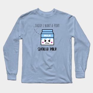 Spoiled Milk Long Sleeve T-Shirt